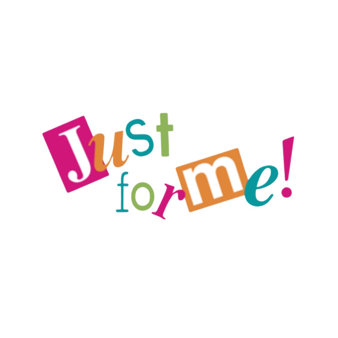 Just For Me